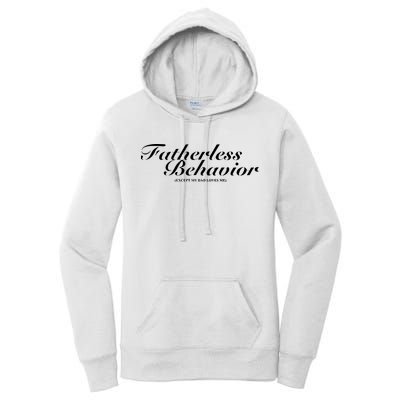 Fatherless Behavior Except My Dad Loves Me Women's Pullover Hoodie