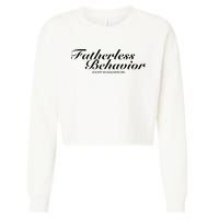 Fatherless Behavior Except My Dad Loves Me Cropped Pullover Crew