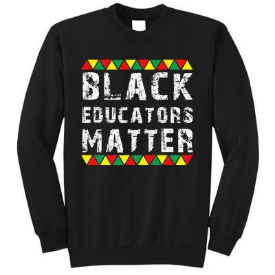 Funny Black Educators Matter Sweatshirt