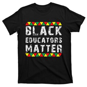 Funny Black Educators Matter T-Shirt