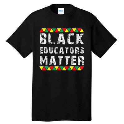 Funny Black Educators Matter Tall T-Shirt