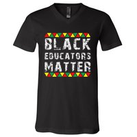 Funny Black Educators Matter V-Neck T-Shirt