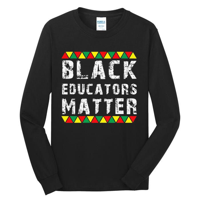 Funny Black Educators Matter Tall Long Sleeve T-Shirt