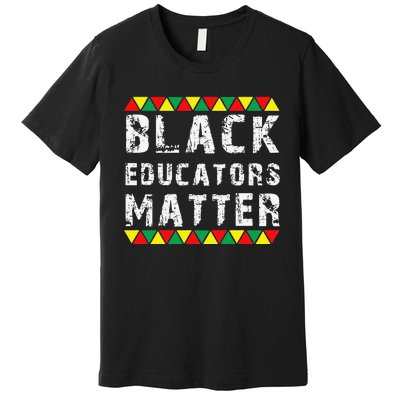 Funny Black Educators Matter Premium T-Shirt