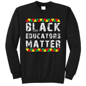 Funny Black Educators Matter Tall Sweatshirt