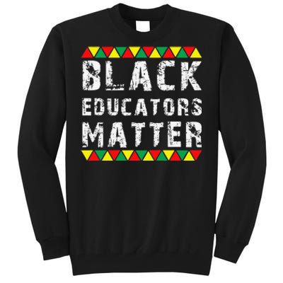 Funny Black Educators Matter Tall Sweatshirt