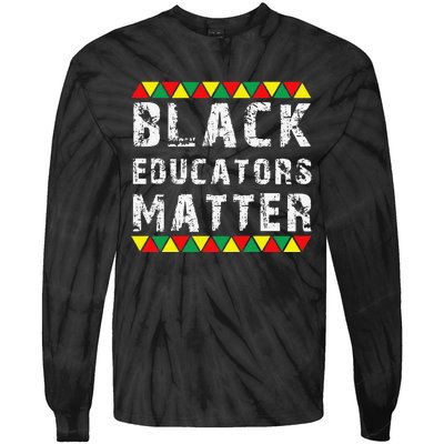 Funny Black Educators Matter Tie-Dye Long Sleeve Shirt