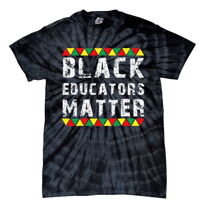 Funny Black Educators Matter Tie-Dye T-Shirt