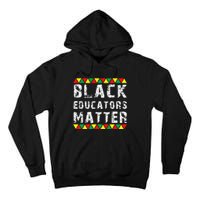 Funny Black Educators Matter Tall Hoodie