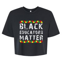 Funny Black Educators Matter Bella+Canvas Jersey Crop Tee