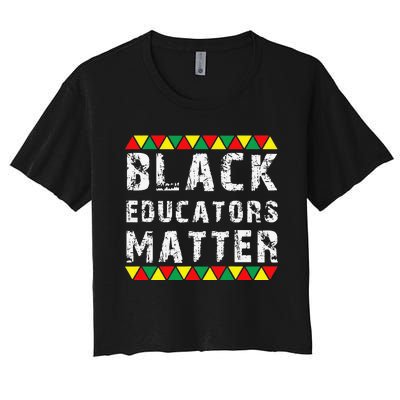 Funny Black Educators Matter Women's Crop Top Tee