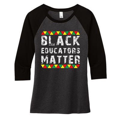 Funny Black Educators Matter Women's Tri-Blend 3/4-Sleeve Raglan Shirt