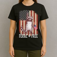 Feral But Free Raccoon July 4th Patriotic For Family T-Shirt