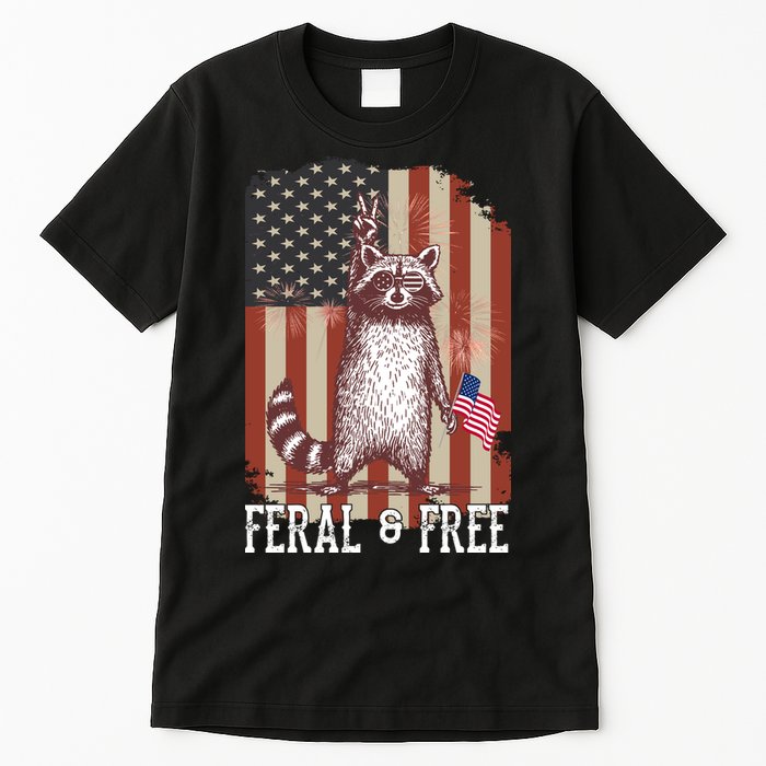 Feral But Free Raccoon July 4th Patriotic For Family Tall T-Shirt