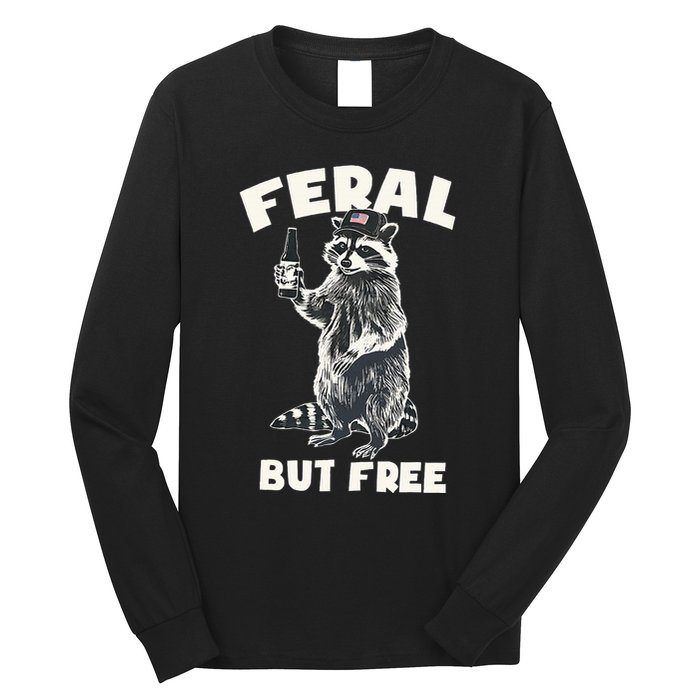 Feral But Free Funny Raccoon Long Sleeve Shirt