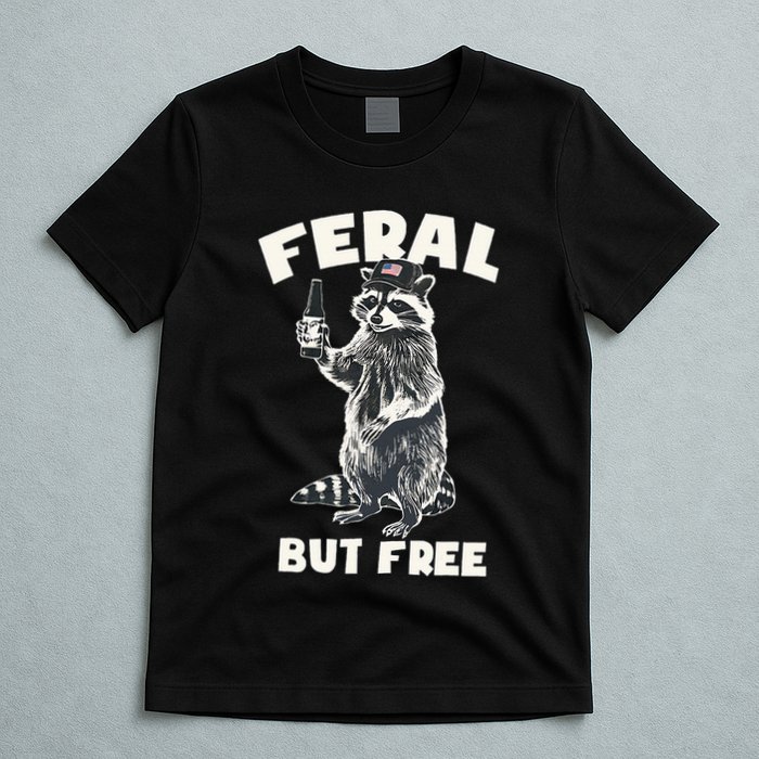 Feral But Free Funny Raccoon T-Shirt