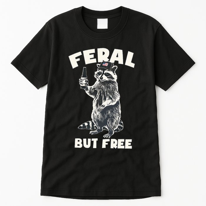 Feral But Free Funny Raccoon Tall T-Shirt