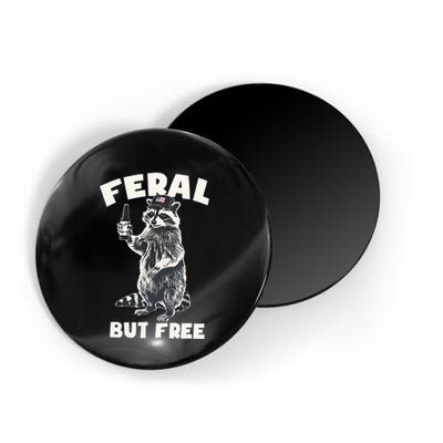 Feral But Free Funny Raccoon Magnet