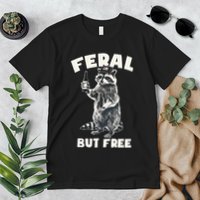 Feral But Free Funny Raccoon Premium T-Shirt