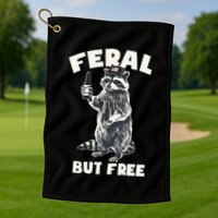 Feral But Free Funny Raccoon Golf Towel