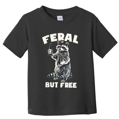 Feral But Free Funny Raccoon Toddler T-Shirt