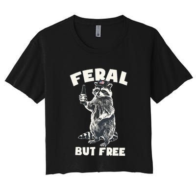 Feral But Free Funny Raccoon Women's Crop Top Tee