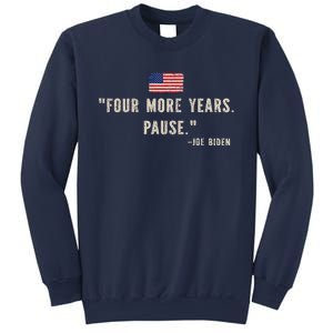 Funny Biden Four More Years Pause Joe Biden Sweatshirt