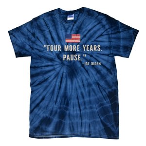 Funny Biden Four More Years Pause Joe Biden Tie-Dye T-Shirt