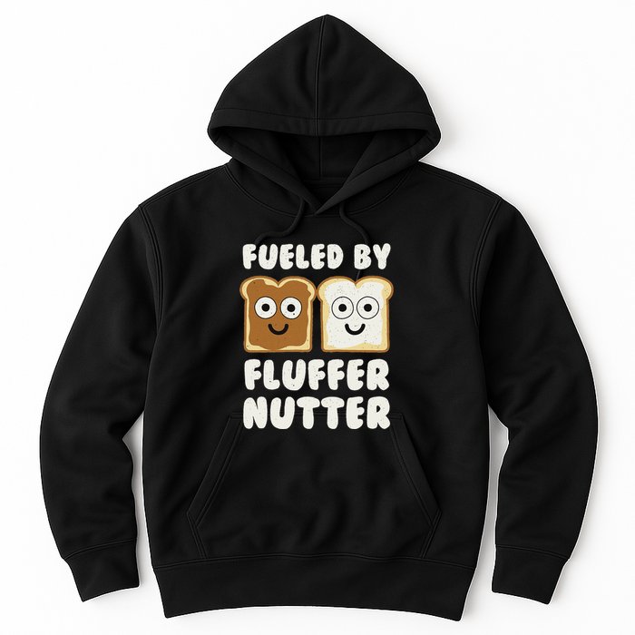 Fueled By Fluffernutter Fluffernutter Hoodie