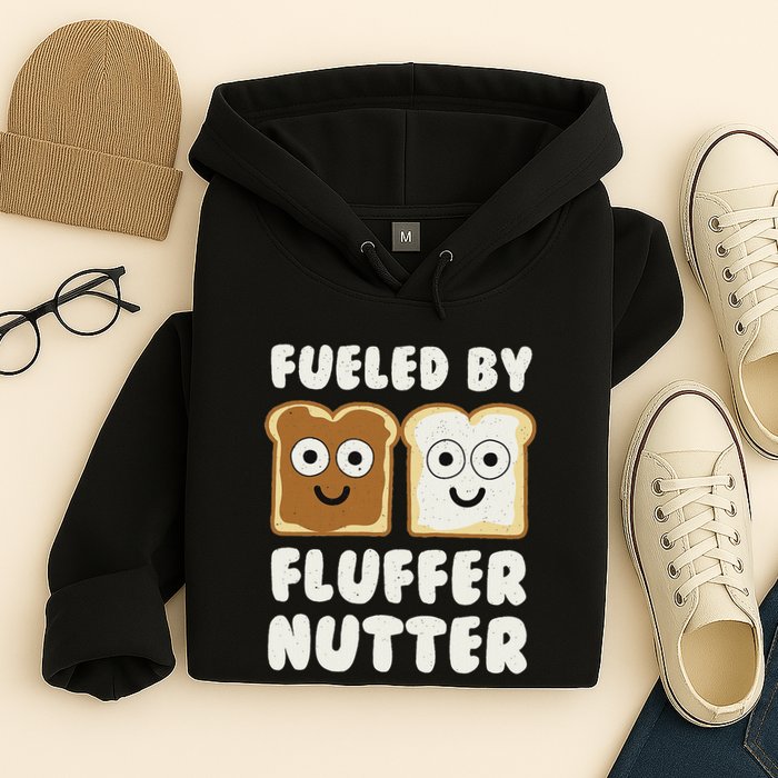 Fueled By Fluffernutter Fluffernutter Hoodie