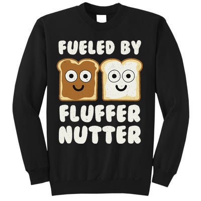 Fueled By Fluffernutter Fluffernutter Sweatshirt