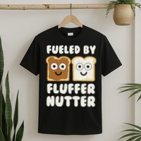 Fueled By Fluffernutter Fluffernutter T-Shirt