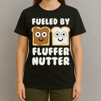 Fueled By Fluffernutter Fluffernutter T-Shirt