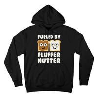 Fueled By Fluffernutter Fluffernutter Tall Hoodie