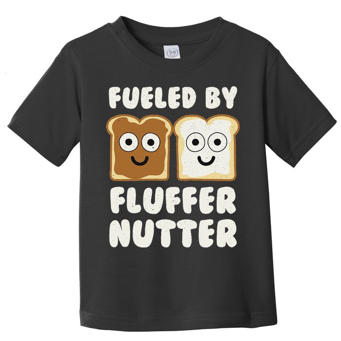 Fueled By Fluffernutter Fluffernutter Toddler T-Shirt