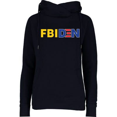 F Biden FBI Fbiden Funny Womens Funnel Neck Pullover Hood