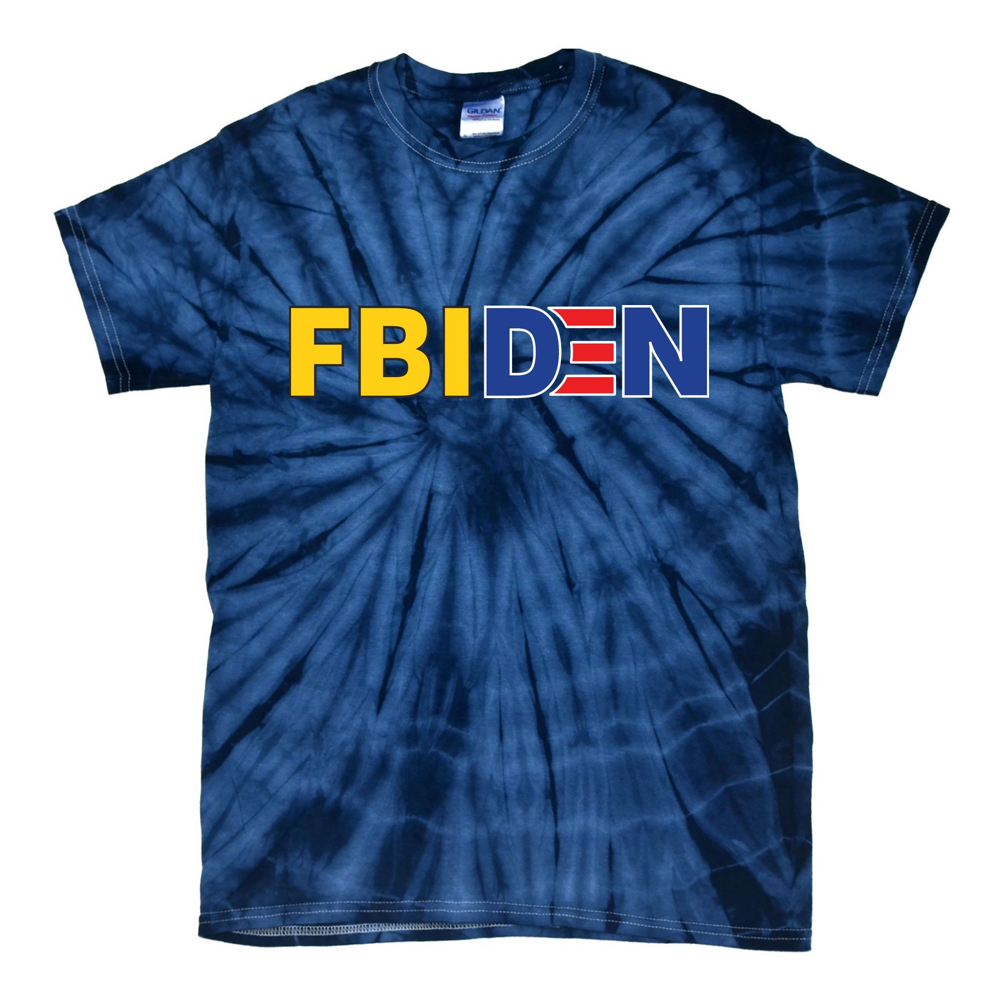 F Biden FBI Fbiden Funny Tie-Dye T-Shirt