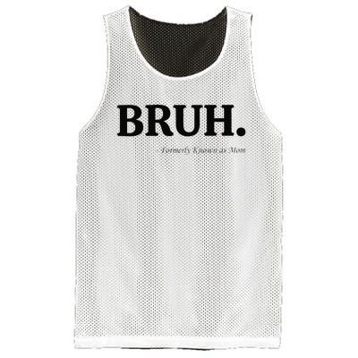 Funny Bruh Formerly Known As Mom Bruh Mom Mom Life Funny Mom Mommy Bruh Gift Mesh Reversible Basketball Jersey Tank