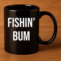 Fishin Bum Funny Fishing Fisherman 11oz C Handle Ceramic Mug