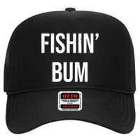Fishin Bum Funny Fishing Fisherman Trucker Hat