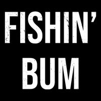 Fishin Bum Funny Fishing Fisherman Toddler T-Shirt