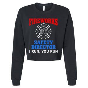 Funny Bang Firecracker Firework Safety Director I Run You Ru Cropped Pullover Crew