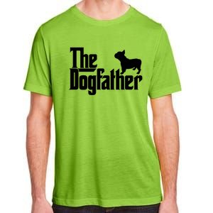 French Bulldog Father Dad Gift The Dogfather Gift Funny Gift Adult ChromaSoft Performance T-Shirt