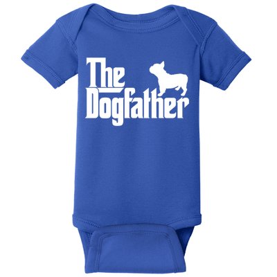 French Bulldog Father Dad Gift The Dogfather Gift Funny Gift Baby Bodysuit