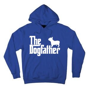 French Bulldog Father Dad Gift The Dogfather Gift Funny Gift Tall Hoodie