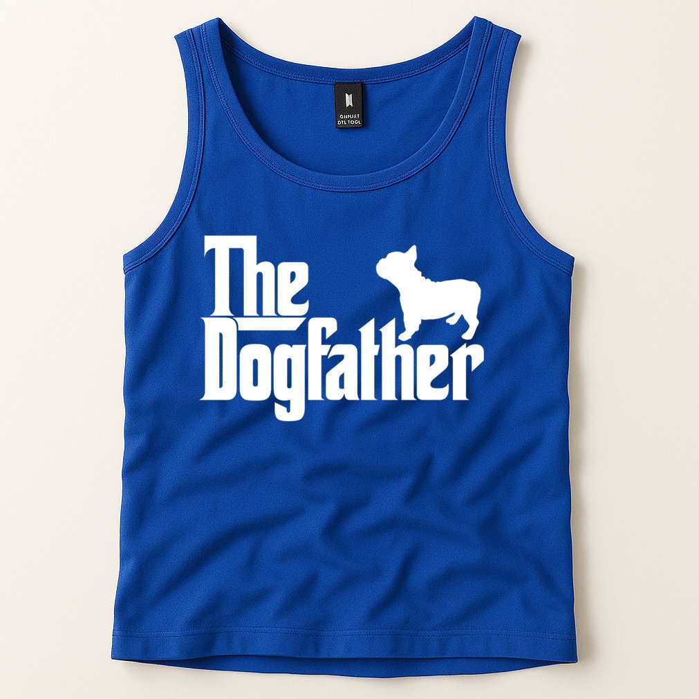 French Bulldog Father Dad Gift The Dogfather Gift Funny Gift Tank Top