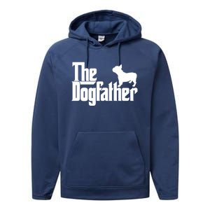 French Bulldog Father Dad Gift The Dogfather Gift Funny Gift Performance Fleece Hoodie