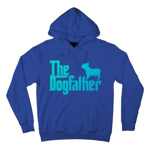 French Bulldog Father Dad Gift The Dogfather Gift Funny Gift Hoodie