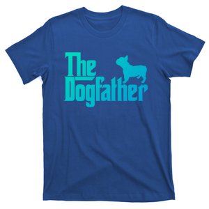 French Bulldog Father Dad Gift The Dogfather Gift Funny Gift T-Shirt