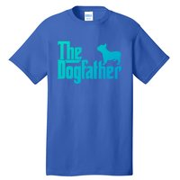 French Bulldog Father Dad Gift The Dogfather Gift Funny Gift Tall T-Shirt